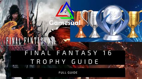 final fantasy 16 trophy guide